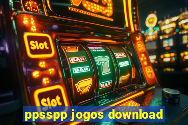 ppsspp jogos download